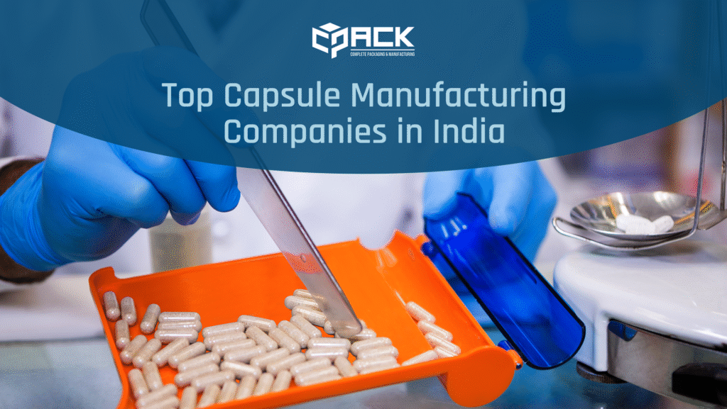 Top Capsule Manufacturing Companies in India