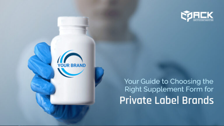 Your Guide to Choosing the Right Supplement Form for Private Label Brands