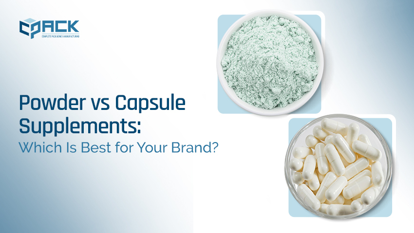 Powder vs Capsule Supplements: Which Is Best for Your Brand?