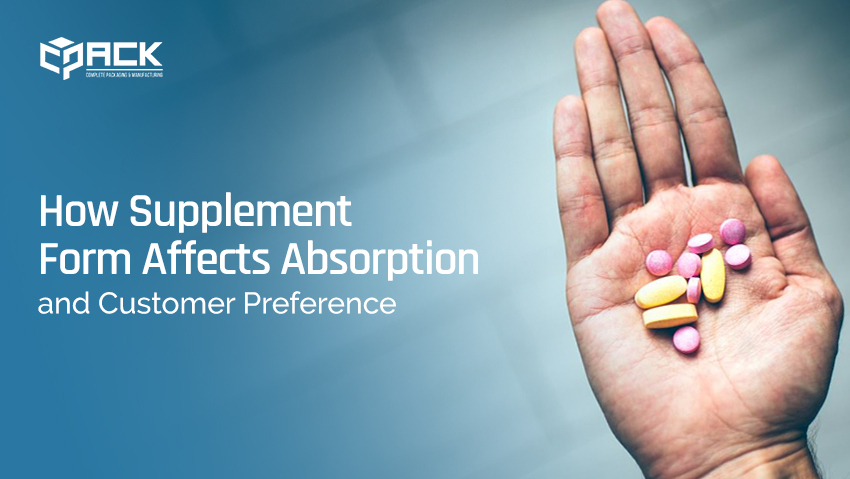 How Supplement Form Affects Absorption and Customer Preference