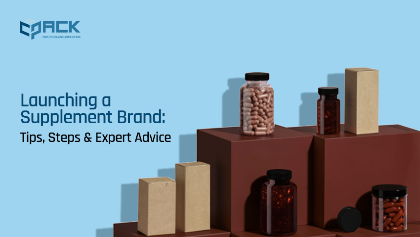 Launching a Supplement Brand: Tips, Steps & Expert Advice